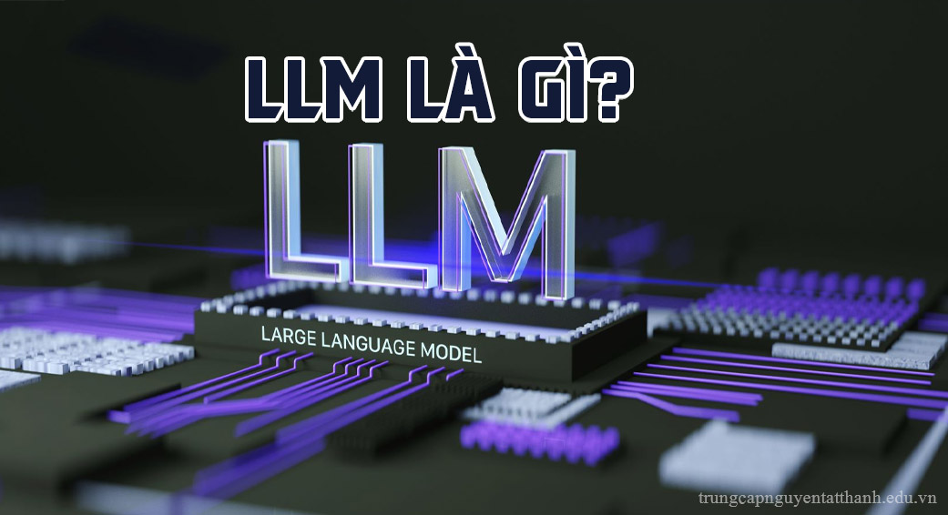 llm là gi?