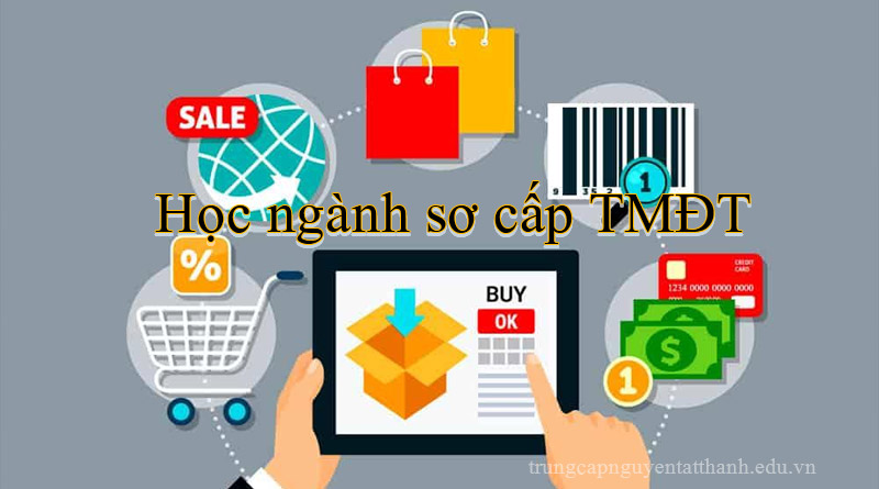 Học ngành sơ cấp thương mại điện tử cơ bản
