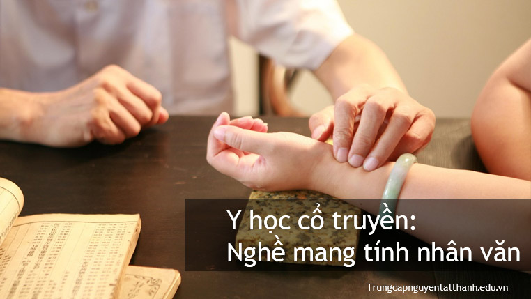 Y học cổ truyền: Nghề mang tính nhân văn sâu sắc trong chăm sóc sức khỏe cộng đồng