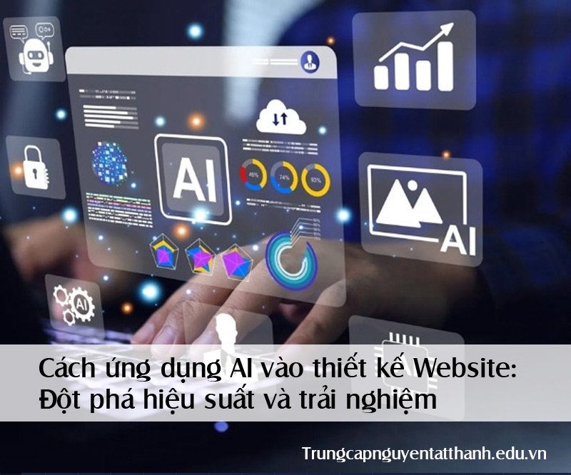Cách ứng dụng AI vào thiết kế Website: Đột phá hiệu suất và trải nghiệm